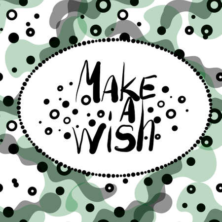 Make a wish - hand draw lettering quote in an abstract frame. Eps10のイラスト素材