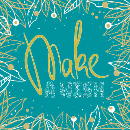 "Make a wish" - a phrase decorated with a frame, flowers and seamless pattern.のイラスト素材