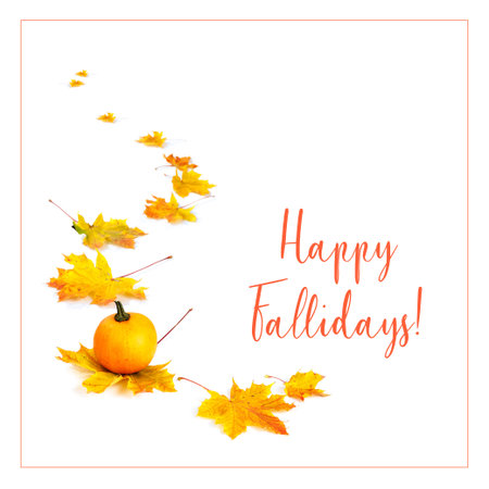 Happy Fallidays lettering, white postcard design with yellow pumpkin and Autumn leaves on white...