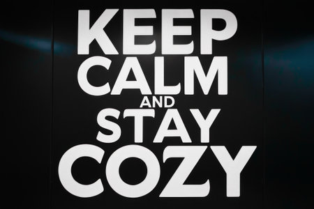 Keep Calm and Stay Cozy - Black and White Bold Typography Messageの素材