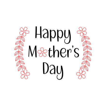 Happy Mothers Day phrase with floral hand drawn decoration. Vector quote illustration for holiday of mothers.のイラスト素材