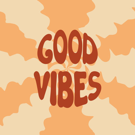 Good Vibes groovy lettering. Vector illustration of slogan in trendy vintage design. Trippy abstract background and good vibes phrase text. 60s 70s positive posterのイラスト素材