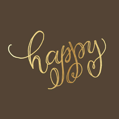 Golden hand lettering of the word happy. brush lettering modern calligraphy. Great hand written unique design for cards, banners, apparel, stationaryのイラスト素材