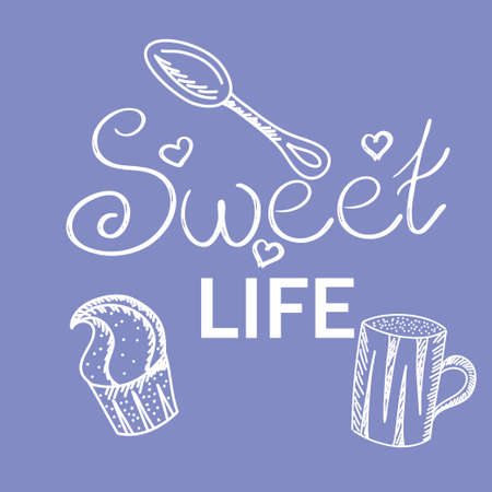 Lettering Sweet life with cupcake, mug and spoon isolated. White outline on a colored background. Vector illustration in a simple hand drawn style  on cards with the inscription.のイラスト素材