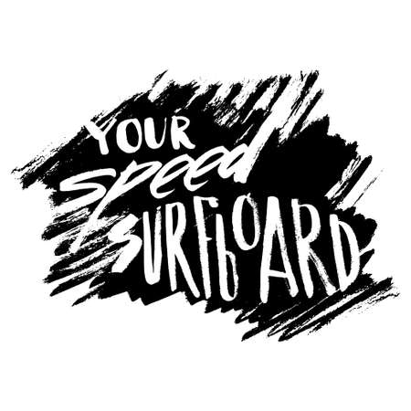 Your Speed Surfboard. T-shirt black and white print grunge letteringのイラスト素材