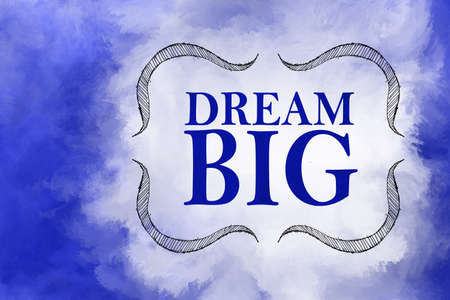 Dream big inspirational quote for graduation cards or other dreams and goals, imagination or bucket list background conceptの写真素材