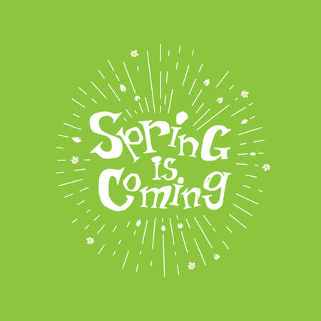 Spring is coming quote. Hand drawn fun style lettering for fresh season card design. Typography spring element. Green card with drawn text lettering.のイラスト素材