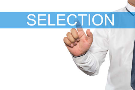 Businessman hand touching SELECTION tab on virtual screen