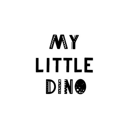Funny kids lettering text My little Dino with hand drawn elements in scandinavian style for poster, kids nursery design. Vector illustration.のイラスト素材