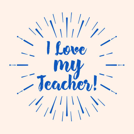 I love my Teacher typography. Lettering design for greeting card, logo, stamp or banner.のイラスト素材