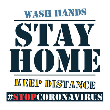Warning inscriptions Wash hands, Stay home, Keep your distance, Stop coronavirus on a white background.のイラスト素材