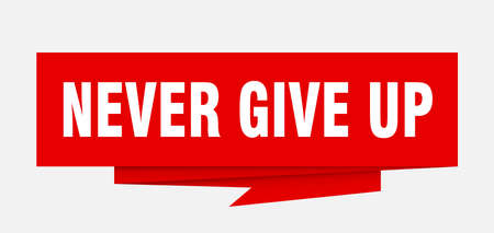 Never Give Up Sign Never Give Up Paper Origami Speech Bubble Never Give Up Never Give Up Bannerのイラスト素材 ストックフォト 写真素材のstock Foto ストックドットフォト