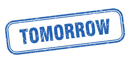 tomorrow stamp. tomorrow square grunge sign. tomorrowのイラスト素材