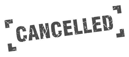 cancelled stamp. cancelled square grunge sign. cancelledのイラスト素材