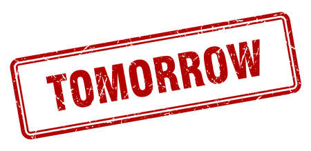 tomorrow stamp. tomorrow square grunge sign. tomorrowのイラスト素材