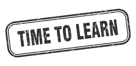 time to learn stamp. time to learn square grunge sign. time to learnのイラスト素材