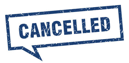 cancelled sign. cancelled square speech bubble. cancelledのイラスト素材