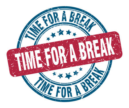 time for a break stamp. time for a break round grunge sign. time for a breakのイラスト素材
