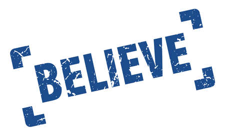 believe stamp. square grunge sign on white backgroundのイラスト素材