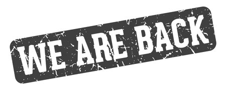 we are back stamp. we are back rectangular sign isolated on transparent backgroundのイラスト素材