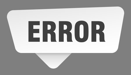 error white sticker isolated on gray background. error sign