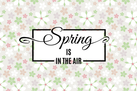 Spring is in the air lettering on light tender floral pattern background. Vector illustrationのイラスト素材