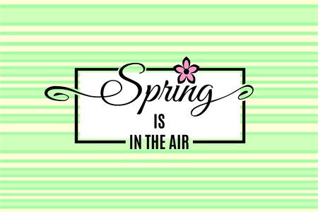 Spring is in the air lettering on light tender green striped background. Vector illustrationのイラスト素材