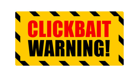 Clickbait warning sign on white backgroundのイラスト素材