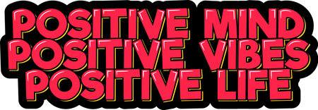 Positive Mind, Positive Vibes, Positive Life. Lettering vector illustration. Isolate on black background.のイラスト素材
