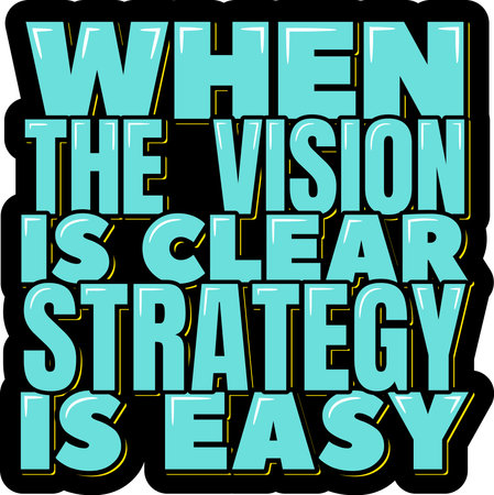 When the vision is clear, strategy is easy. Positive inspirational quote. Lettering vector illustration. Isolate on black background.のイラスト素材