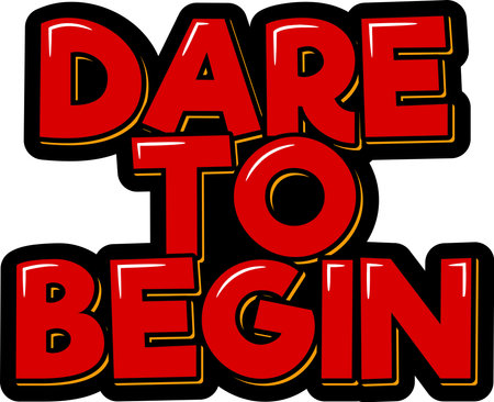 Dare to begin. Positive inspirational quote. Lettering vector illustration. Isolate on black background.のイラスト素材