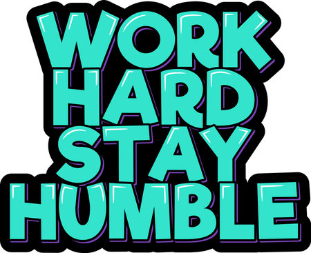 Work hard, stay humble. Positive inspirational quote. Lettering vector illustration. Isolate on black background.のイラスト素材