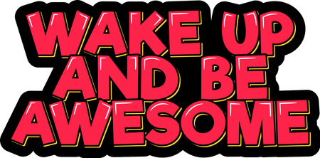 Wake up and be awesome. Positive inspirational quote. Lettering vector illustration. Isolate on black background.のイラスト素材