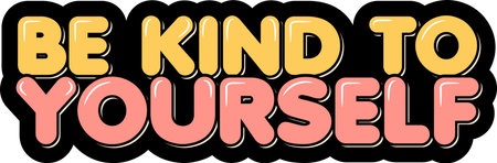 Be kind to yourself. Positive inspirational quote. Lettering vector illustration. Isolate on black background.のイラスト素材