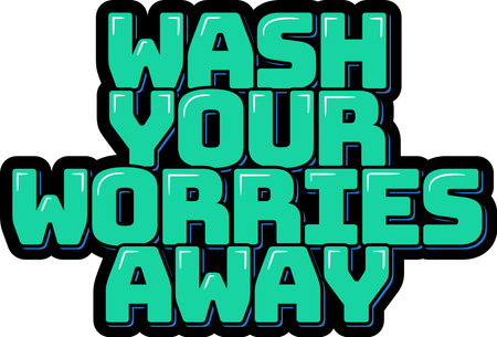 Wash your worries away. Positive inspirational quote. Lettering vector illustration. Isolate on black background.のイラスト素材