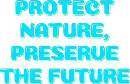 This lettering vector design emphasizes the importance of protecting nature to preserve the future.のイラスト素材