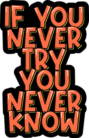 If you never try you never know lettering vector illustrationのイラスト素材