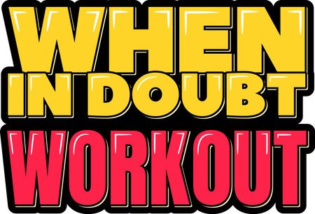 When in doubt workout lettering vector illustrationのイラスト素材