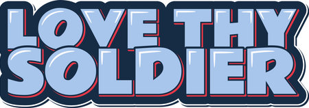 Lettering design with the words 'Love Thy Soldier' in bold typography. This patriotic vector art is perfect for National Hug a G.I. Day to express your love for our troops.のイラスト素材