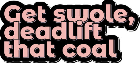 A bold and motivational quote urging the viewer to push through the pain and lift heavy weights. Perfect for gym apparel, posters, or social media graphics.のイラスト素材