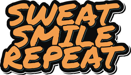 A positive fitness quote encouraging a sweaty, but happy, workout routine.のイラスト素材