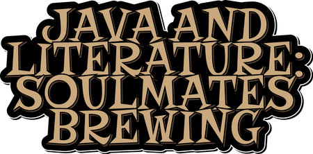 A rustic vector design of the quote "Java and literature: soulmates brewing" with cursive lettering.のイラスト素材