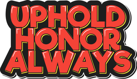 Inspirational quote lettering vector design featuring the phrase "Uphold Honor Always."のイラスト素材