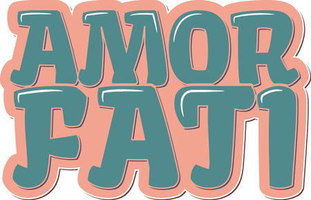 Modern lettering design featuring the philosophical concept of "Amor Fati", meaning "love your fate".のイラスト素材