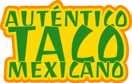 A stunning lettering vector design of the phrase "AutÃ©ntico Taco Mexicano" in Mexican language, meaning "Authentic Mexican Taco".のイラスト素材