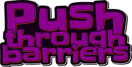 A bold and motivational lettering design that encourages you to push through barriers and overcome obstacles.のイラスト素材