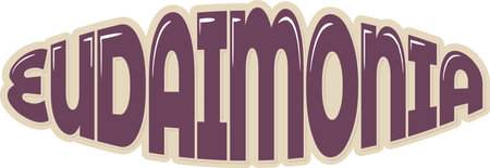 Inspirational lettering design featuring the Greek concept of "Eudaimonia", meaning "human flourishing".のイラスト素材