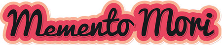 Vector lettering design featuring the philosophical concept of "Memento Mori", meaning "remember death".のイラスト素材