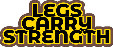 A powerful lettering design that highlights the strength and importance of your legs in achieving your fitness goals.のイラスト素材