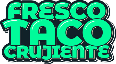 A lovely lettering vector design of the phrase "Fresco Taco Crujiente" in Mexican language, meaning "Fresh Crispy Taco".のイラスト素材